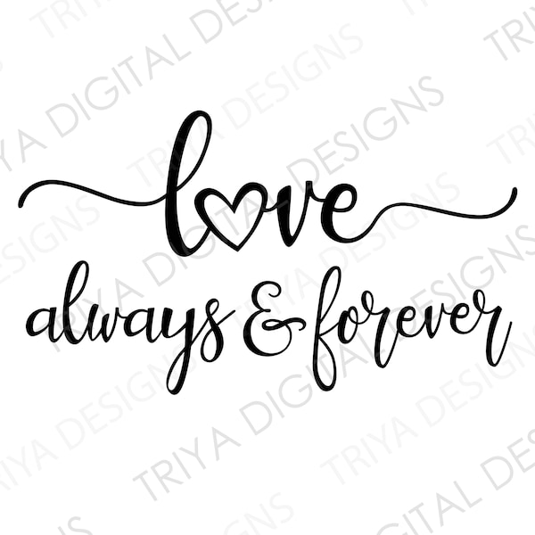 Love Always & Forever with Heart SVG | Love, Anniversary SVG Cut File | Forever, Always PNG | Hand Lettered Cursive Text | Digital Download