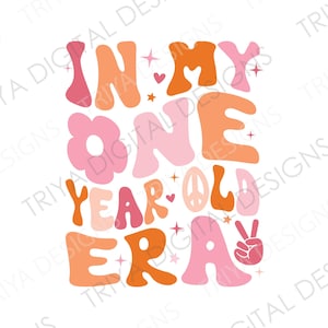 In My One Year Old Era SVG Cut File | Flower, Peace Sign, Groovy, Retro, 1st Birthday, 70s, Flower, One Year Old | Digital DOWNLOAD