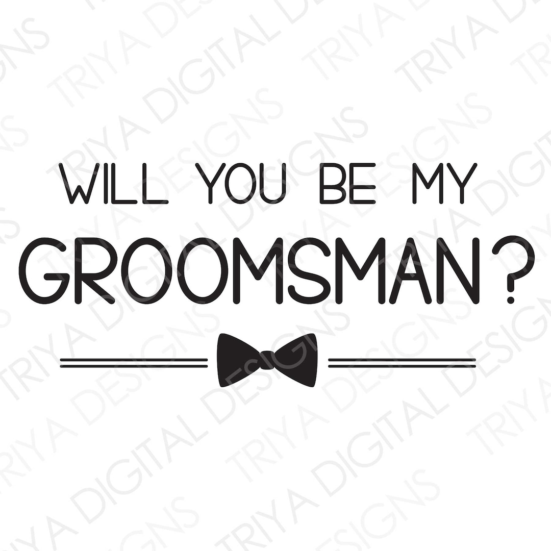 Will You Be My Groomsman With Bow Tie SVG Cut File | Tuxedo, Tie, Groom ...