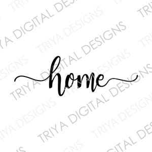 May include: A black and white cursive font design that says "home".