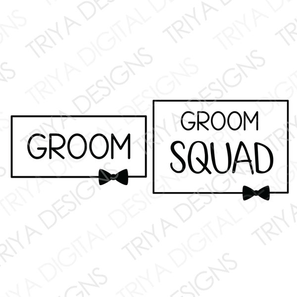 Groom Squad PNG | Groom, Groomsman, T-Shirt Print, Print File for Groomsmen Gifts | Groom Bowtie SVG Cut File | Instant Digital DOWNLOAD