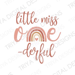May include: A pink and brown rainbow with a heart in the center. The text "little miss one-derful" is written in a pink cursive font.
