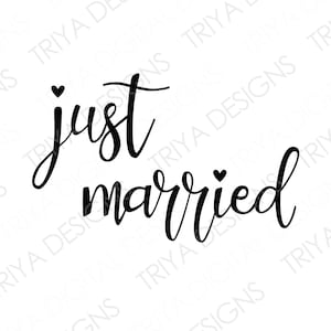 Just Married | Love, Marriage, Wedding SVG Cut Files | Hand Lettered Cursive Text | Digital DOWNLOAD