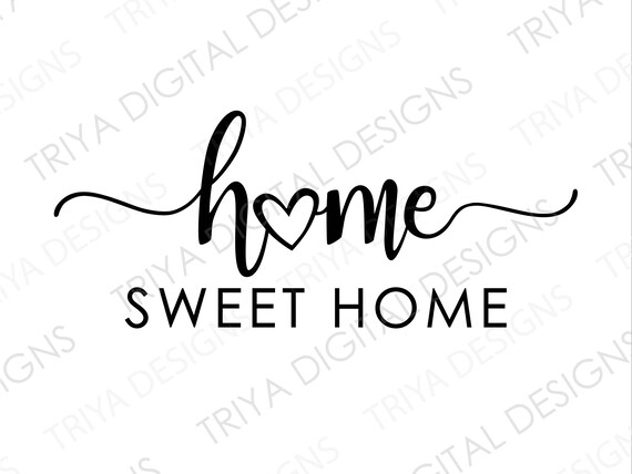 Home Sweet Home With Heart SVG Home Words PNG Hand Etsy