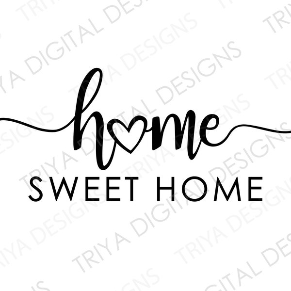 Home Sweet Home With Heart SVG | Home Words PNG | Hand Lettered Cursive Text | File for Cricut, Silhouette, Glowforge | Digital DOWNLOAD