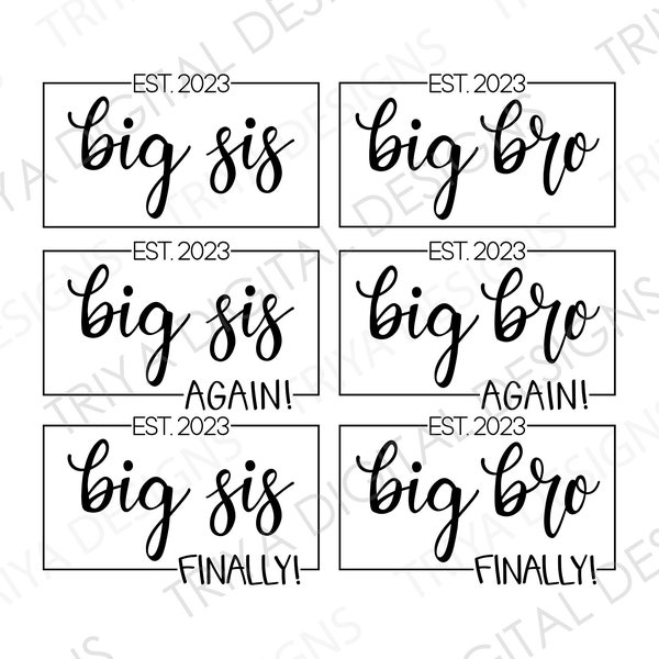 big sis/big bro EST. 2023, SVG Cut File | Big Sis Again, Big Bro Finally, Pregnancy Announcement, Promoted to Big Sister, New Sibling Child