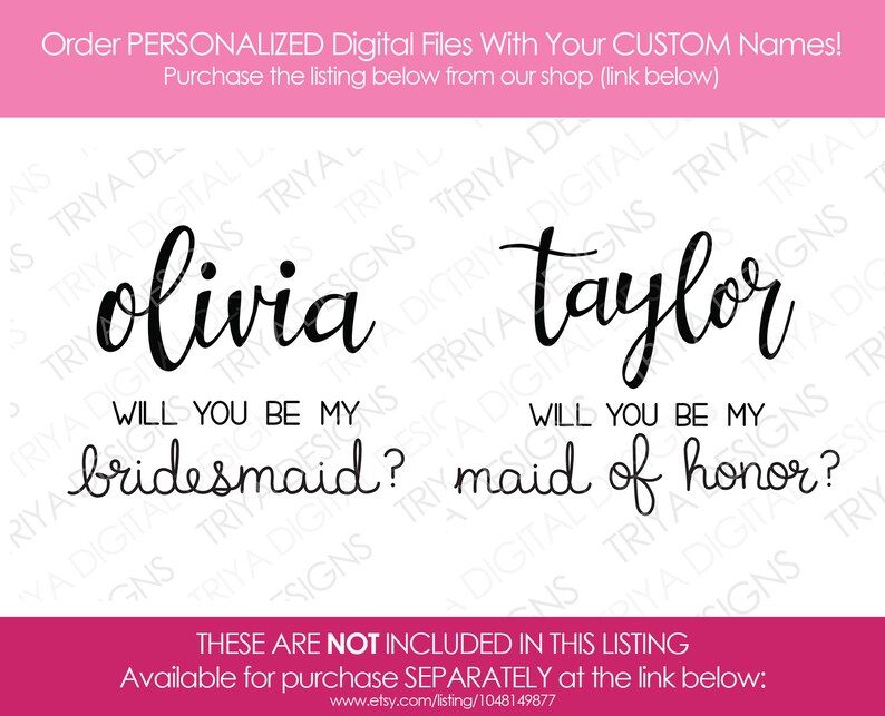 May include: Digital file with the names "Olivia" and "Taylor" in elegant black script. Below, the phrases "Will you be my bridesmaid?" and "Will you be my maid of honor?" are written in a similar style. The text is on a white background.