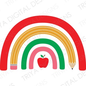 Back to School Rainbow | Teacher Rainbow SVG Cut File | Teacher, Educator, Student, Pencil, Apple Rainbow | Instant Digital DOWNLOAD