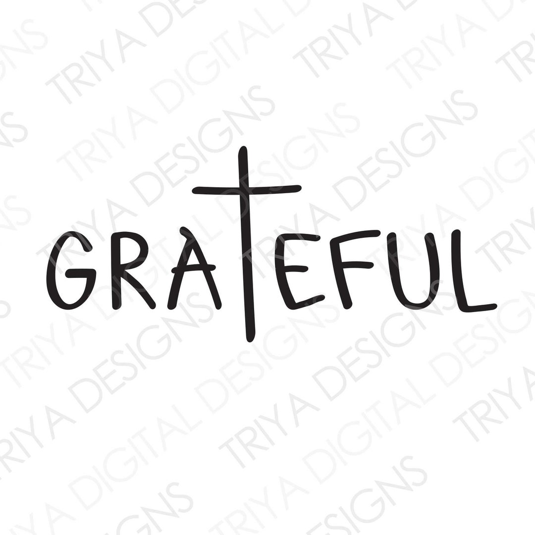 Grateful With Cross SVG Cut File | Christian Cross, Grateful Faith ...