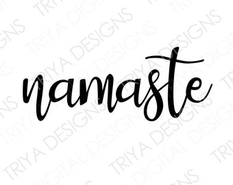 namaste SVG Cut File | Namaste Hand Lettered Cursive Text | Instant Digital DOWNLOAD