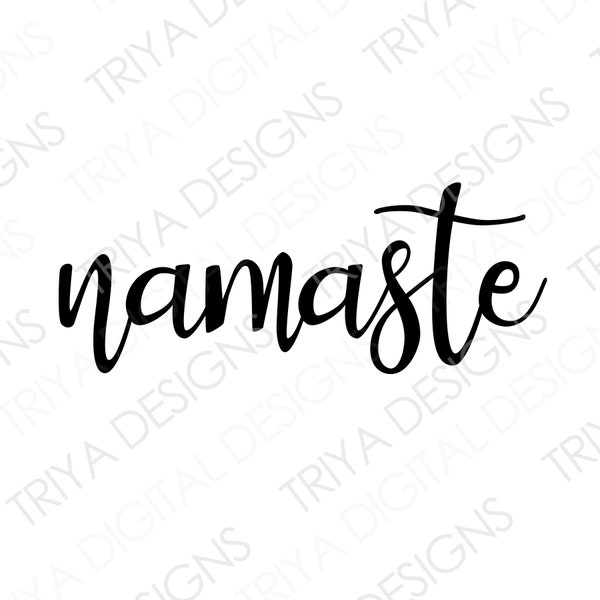 namaste SVG Cut File | Namaste Hand Lettered Cursive Text | Instant Digital DOWNLOAD