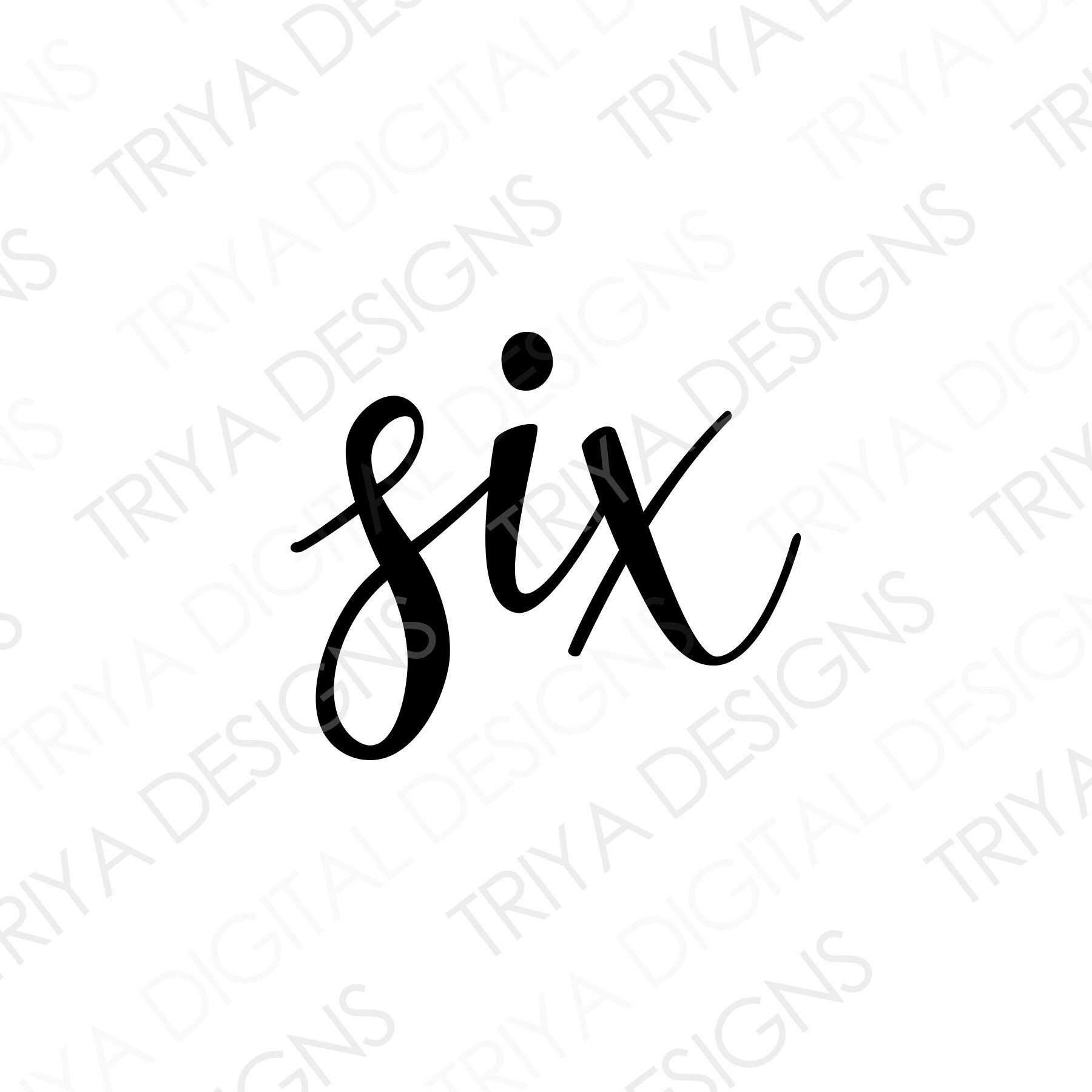 Six SVG Number Six Hand Lettered Cursive Text Digital | Etsy