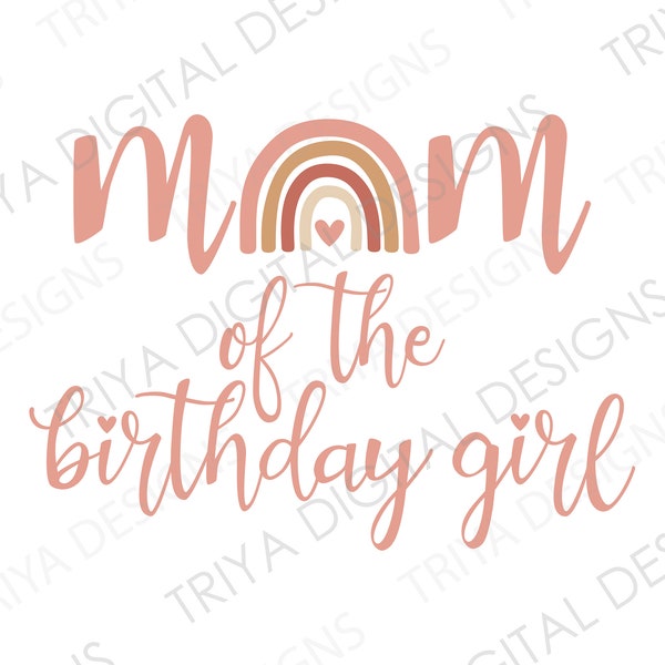 Mom of the Birthday Girl With Boho Rainbow SVG Cut File | Rainbow With Mom and Heart SVG File | Mommy, Mama, Rainbow Mom | Digital DOWNLOAD