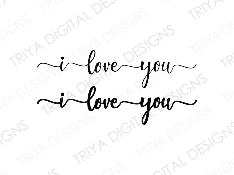 May include: Black and white calligraphy text that reads "i love you" twice. The text is written in a cursive font.