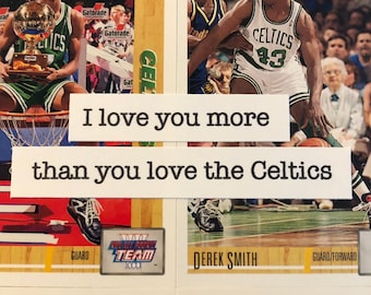 Boston Celtics Card | "I love you more than you love the Celtics" | Handmade Birthday Card | Valentine's Day Card | Father's Day  Card