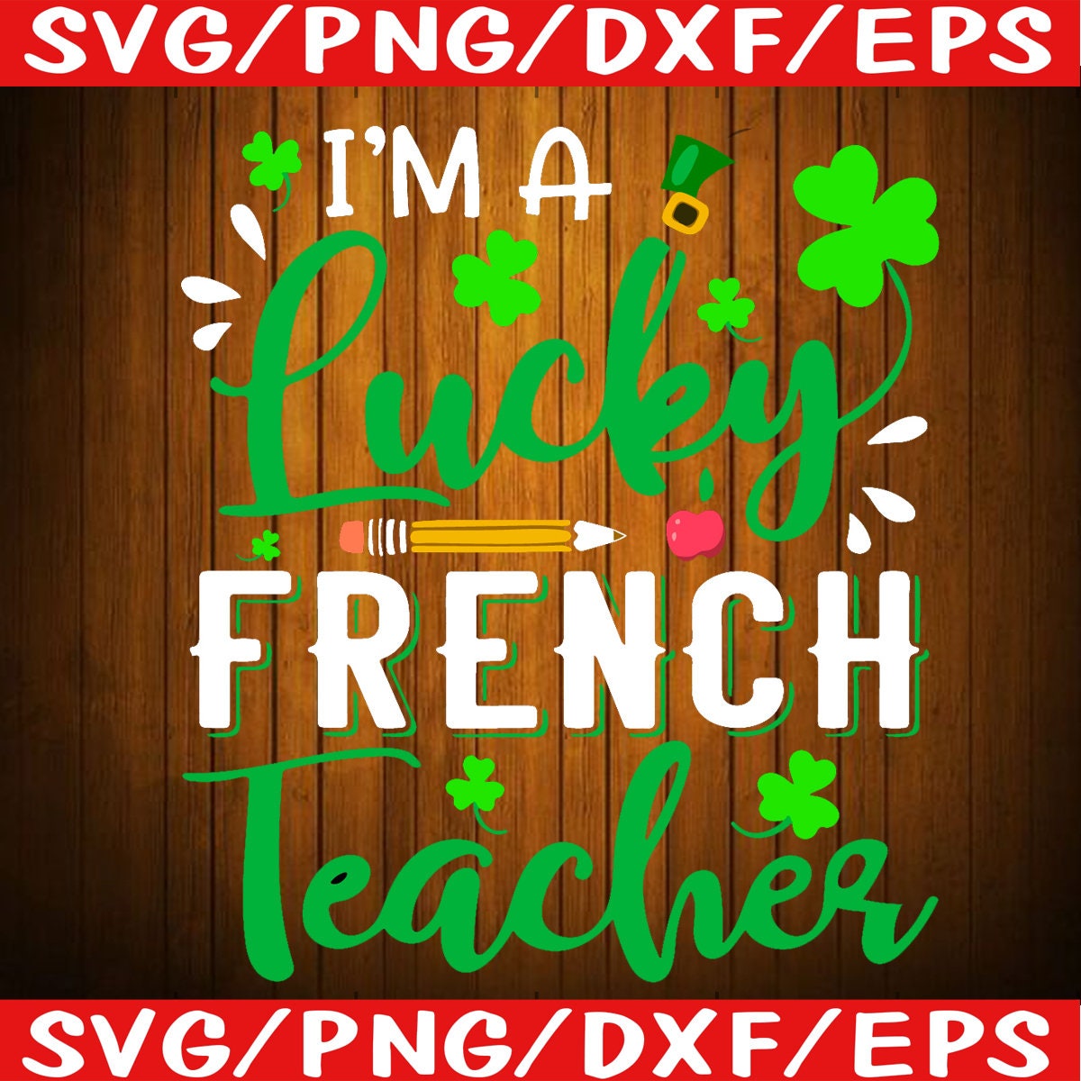 Download I'm A Lucky French Teacher Happy Patrick's Day Svg | Etsy