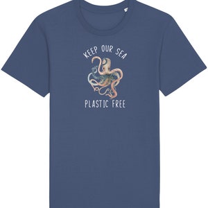 Keep Our Sea Plastic Free Octopus Ocean Conservation Octopus Shirt Clean The Ocean Environmental Shirt Save the Ocean Dark Heather Indigo