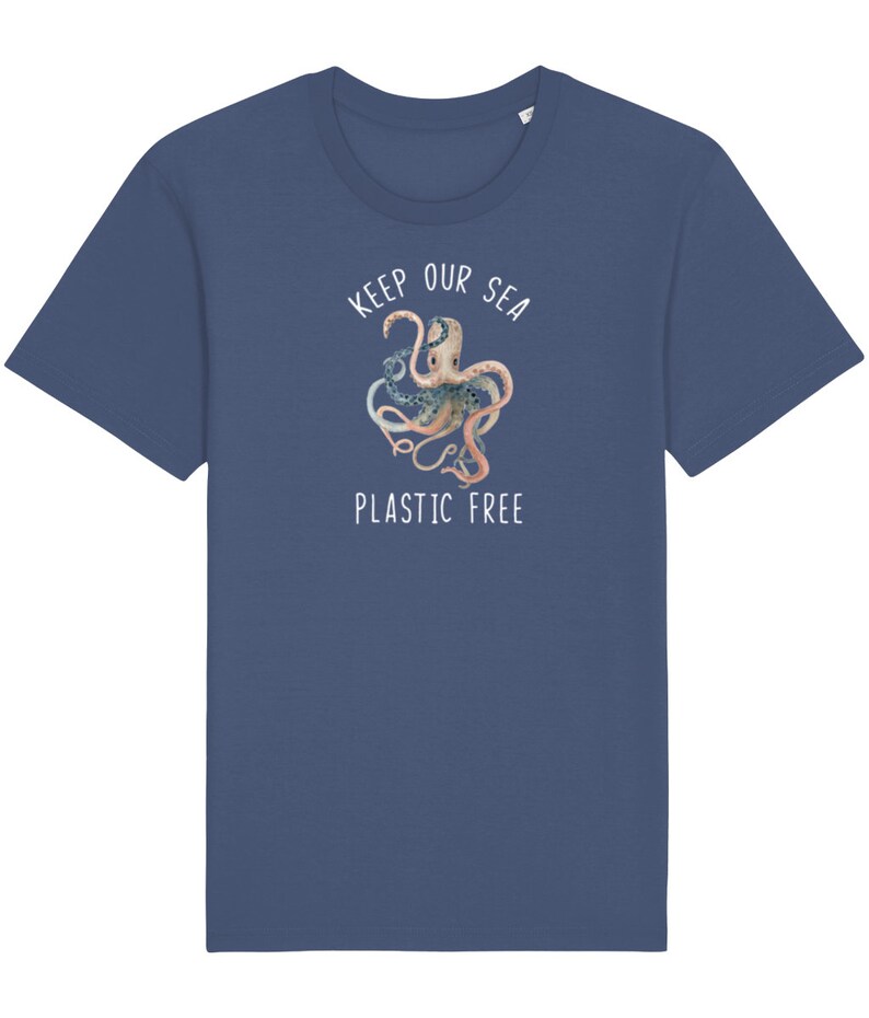 Keep Our Sea Plastic Free Octopus Ocean Conservation Octopus Shirt Clean The Ocean Environmental Shirt Save the Ocean Dark Heather Indigo