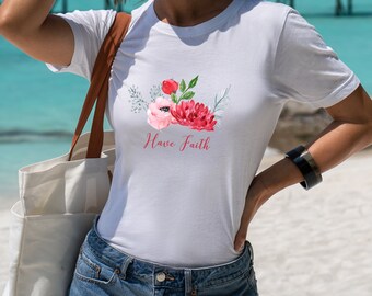 Have Faith Christian Shirt for Women, Faith based shirt, Religious Tee