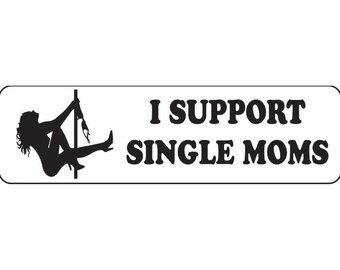 I Support Single Moms Motorcycle Helmet Sticker Decal 3.5" W x 1" H