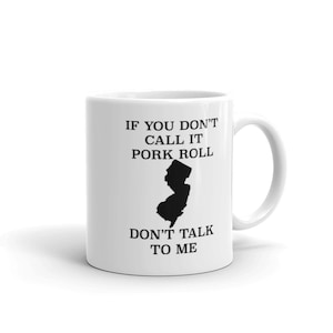 Don&#39;t Talk To Me (Pork Roll) Mug