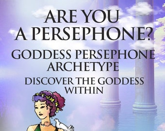 Persephone archetype/Discover your Greek Goddess archetype/connect with the Underworld Goddess,affirmations,tips, 40 pages download