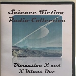 May include: A black and white image of a CD collection featuring science fiction radio shows. The title is "Science Fiction Radio Collection" and the subtitle is "Dimension X and X Minus One". The image also includes the text "5 Audio CD Collection - Old Time Radio Shows", "11 - Live Radio Original Broadcast", "Science Fiction - Collectors Choice", and "Classic Tales and Stories of Tomorrow".