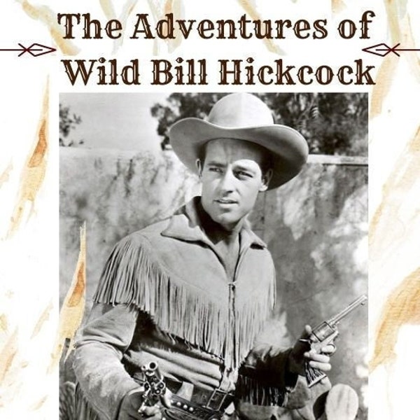 The Adventures of Wild Bill Hickok-3 Case Rare Collection-Guy Madison-68 Episodes TV Shows-1951-1958-18 DVD's Bonus Old Time Radio Shows!