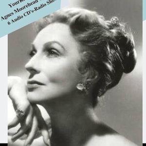 Puede incluir: Imagen en blanco y negro de la actriz Agnes Moorehead. La imagen incluye el texto "YourRadioShows Agnes Moorehead Collection 6 Audio CD's-Radio Shows" y "1944-1960 Radio Theater Presentation". La imagen también enumera títulos de programas de radio.