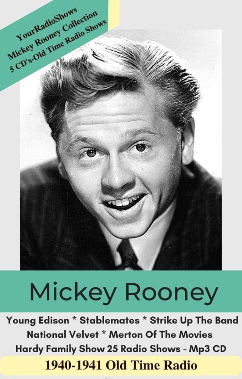 May include: Black and white image of Mickey Rooney, a smiling man in a suit and tie. The image is part of a collection of 5 CD's of old-time radio shows. Text includes show titles and the years 1940-1941.