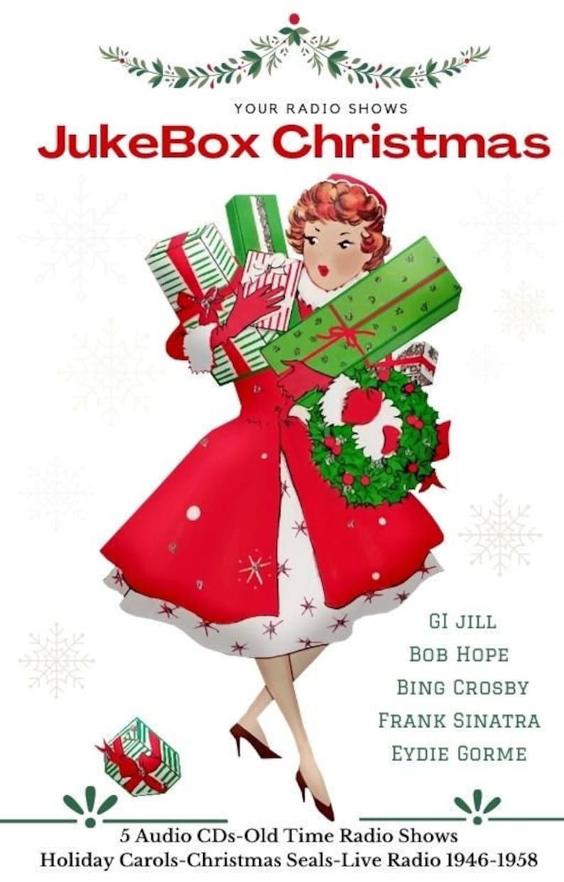 May include: Vintage-style illustration for "JukeBox Christmas" featuring a woman in a red dress carrying gifts and a wreath. The image includes text with radio show details and names like Bing Crosby and Frank Sinatra.