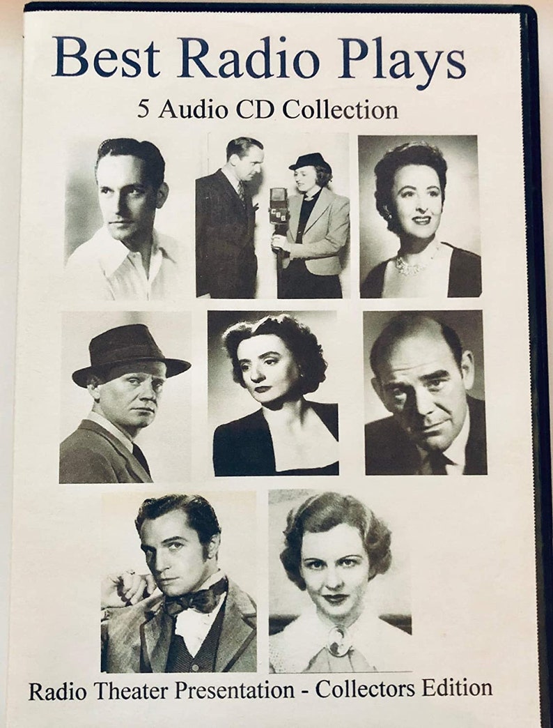 May include: A CD case titled "Best Radio Plays" with the subtitle "5 Audio CD Collection." The cover features black and white portraits of actors and actresses. The text "Radio Theater Presentation - Collectors Edition" is at the bottom.