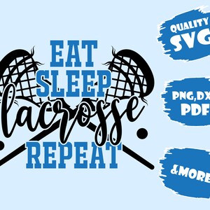 Eat sleep lacrosse repeat,Lacrosse Svg, Lacrosse cut file, Lacrosse clipart, Lacrosse Png, Lacrosse vector,Svg,Pdf,Eps,Dxf,Png