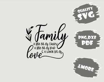 Family A Little Bit Of Crazy,Family Quotes SVG, Family Sign, Home Decor Svg, Cut File Cricut, Silhouette, Family SVG, Svg,Pdf,Eps,Dxf,Png