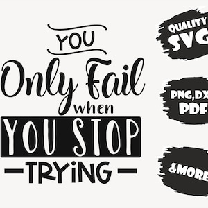 You only fail when,Svg,Pdf,Eps,Dxf,Png