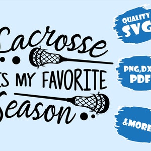 Lacrosse is my favorite season,Lacrosse Svg, Lacrosse cut file, Lacrosse clipart, Lacrosse Png, Lacrosse vector,Svg,Pdf,Eps,Dxf,Png