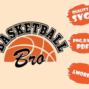 Basketball Bro,Basketball SVG, Basketball Clipart, Basketball Cut Files, Sports Svg, Basketball Quote,Svg,Pdf,Eps,Dxf,Png