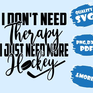 I just need more hockey,Svg,Pdf,Eps,Dxf,Png