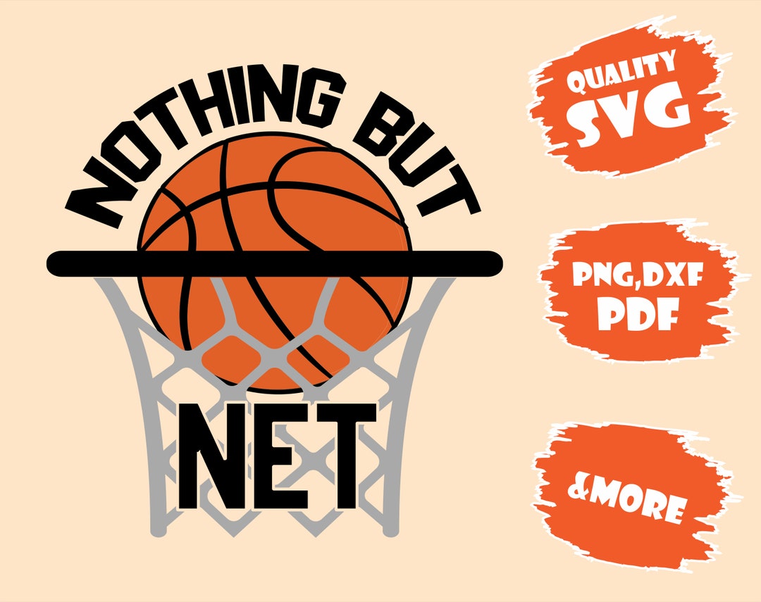 Nothing but Net,basketball SVG, Basketball Clipart, Basketball Cut