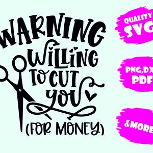 Warning Willing To Cut,HAIR DRESSER SVG, Hairdresser Svg, Barber Svg, Scissors Svg, Hair Stylist Png,Svg,Pdf,Eps,Dxf,Png