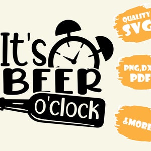 It&#39;s Beer O&#39;Clock,Svg,Pdf,Eps,Dxf,Png