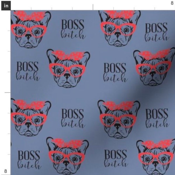 Boss Bitch Fabric By The Yard | Boss Lady | French Bulldog Wearing Bandana Bow and Eyeglasses | Cute Puppy Dog | Made To Order Fabric