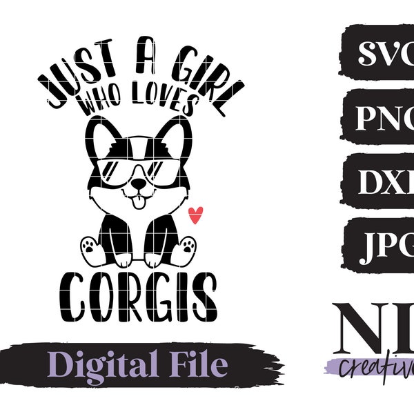 Just a Girl Who Loves Corgis SVG  | Cricut, Silhouette, Sublimation