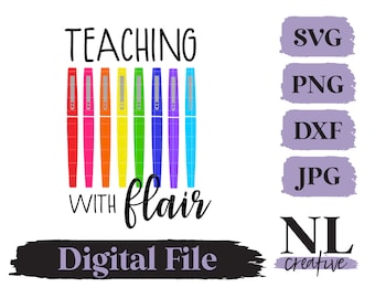 Teaching with Flair SVG |  Instant Download | Cricut, Silhouette, Sublimation