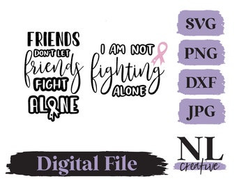 Don't Fight Alone SVG |   Cricut, Silhouette, Sublimation