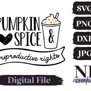 Tempero de abóbora e direitos reprodutivos SVG | Cricut, Silhueta, Sublimação