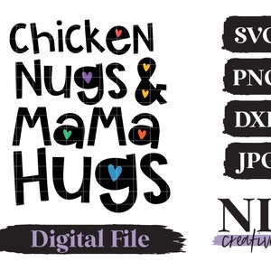 Chicken Nugs and Mama Hugs SVG |   Cricut, Silhouette, Sublimation, Sublimation