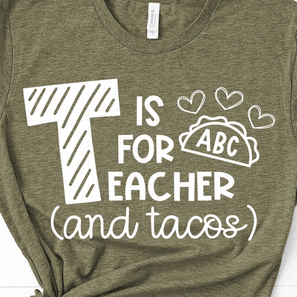 T is for Teacher Svg, Back To School Svg, T is for Taco Cut File, Funny Teacher Saying Png, 1st Day of School Quote for Cricut