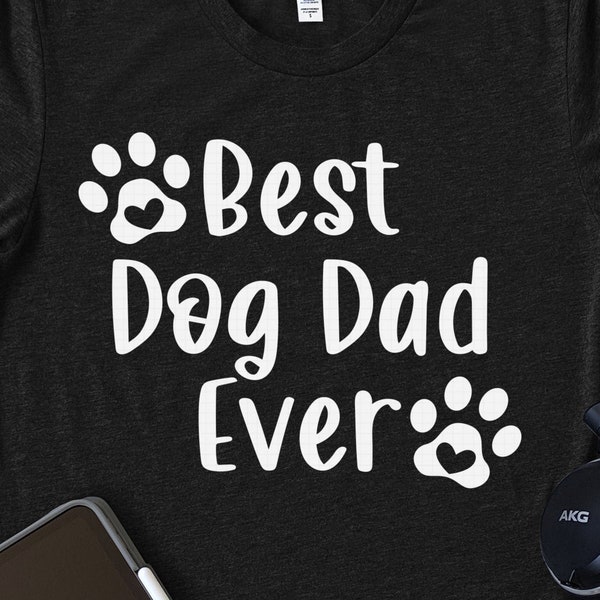 Best Dog Dad Ever Svg, Dog Dad Tshirt Design, For Dog Dad Cut File, Fur Dad Svg for Shirt, Father's Day for Dog Dad Design Png