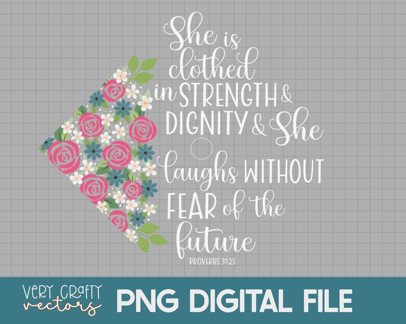 She is Clothed in Strength & Dignity Png, Graduation Cap Topper, Grad Cap Flowers Template, Graduate Cap Decal, High School Graduation Cap image 2